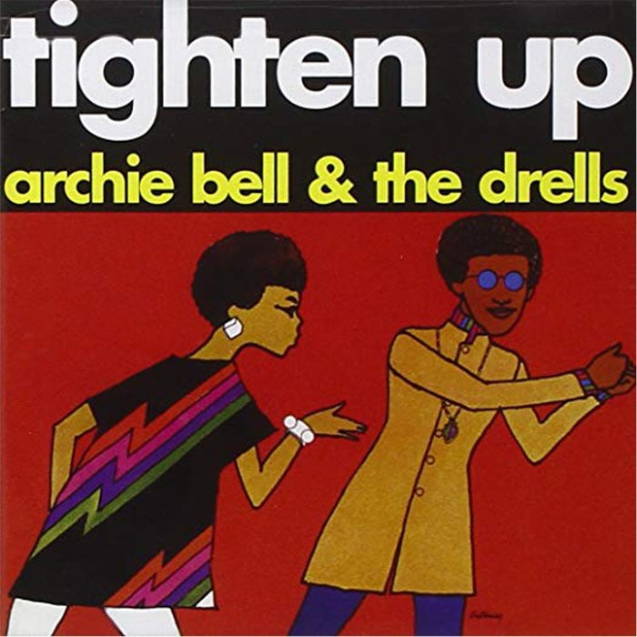 ARCHIE BELL & DRELLS - Tighten Up