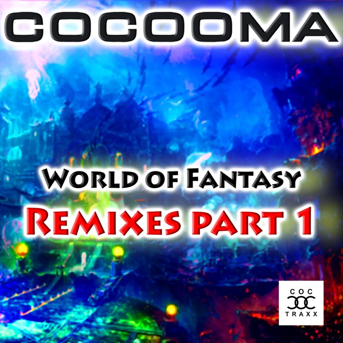 COCOOMA - World Of Fantasy (Remixes Part 1)