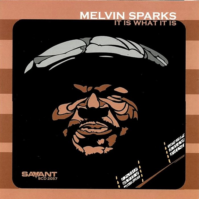 MELVIN SPARKS - It Is What It Is