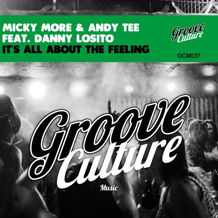 ANDY TEE/MICKY MORE feat DANNY LOSITO - It's All About The Feeling