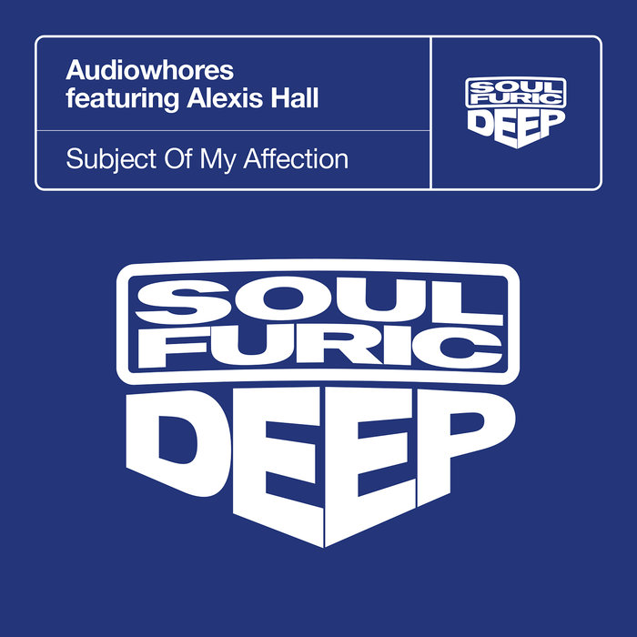 AUDIOWHORES feat ALEXIS HALL - Subject Of My Affection