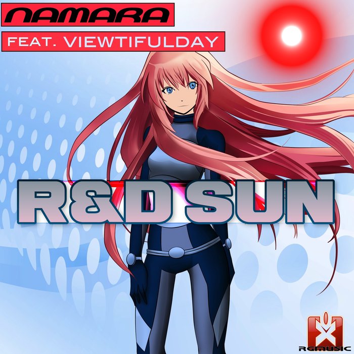 NAMARA feat VIEWTIFULDAY - R&d Sun