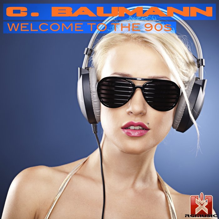 C BAUMANN - Welcome To The 90s