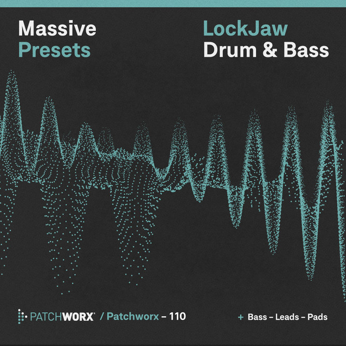 LOCKJAW - Patchworx 110: Drum & Bass Massive Presets (Sample Pack Massive Presets/MIDI/WAV)