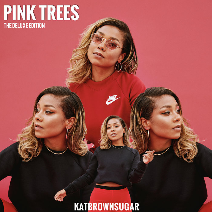 KATBROWNSUGAR - Pink Trees The Deluxe Edition