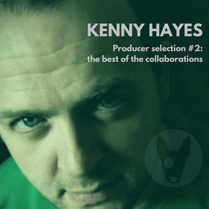VARIOUS - Kenny Hayes: The Best Of The Collaborations