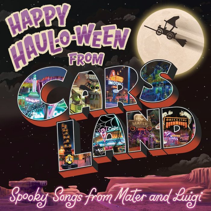 VARIOUS - Happy Haul-O-Ween From Cars Land/Spooky Songs From Mater And Luigi