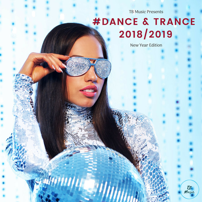 VARIOUS - TB Music Presents #Dance & Trance 2018/2019