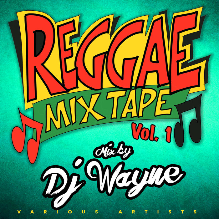 VARIOUS/DJ WAYNE - Reggae Mixtape Vol 1 Mixed By DJ Wayne