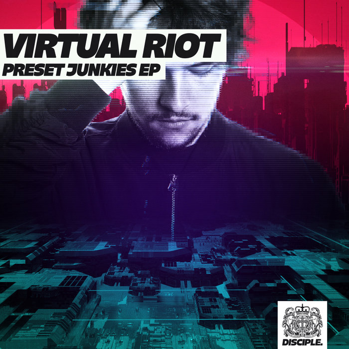 VIRTUAL RIOT - Preset Junkies EP