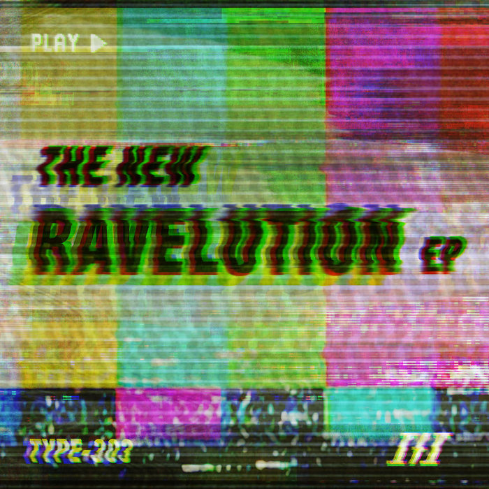 TYPE-303 - The New Ravelution EP