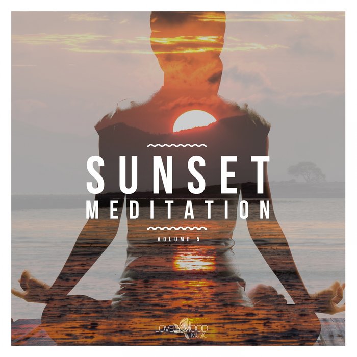 VARIOUS - Sunset Meditation - Relaxing Chill Out Music Vol 5