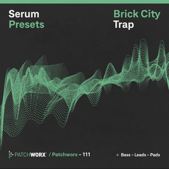 REQ: Patchworx - Brick City Trap - Serum Presets screenshot REQ: Patchworx - Brick City Trap - Serum Presets screenshot