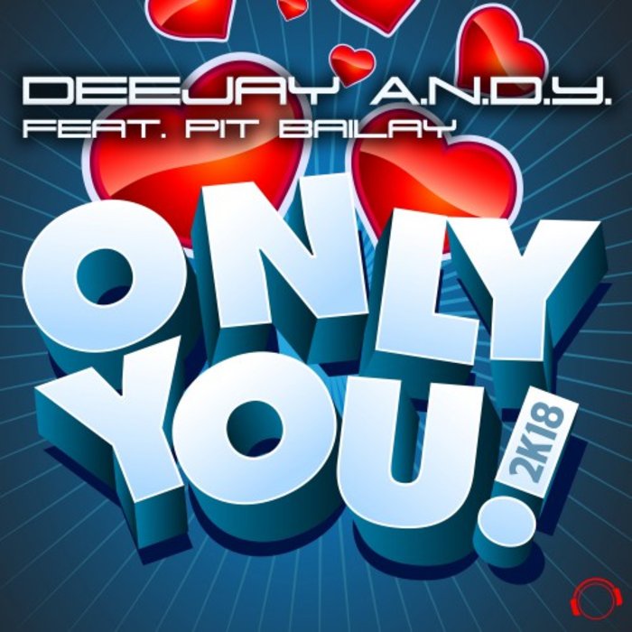 DEEJAY ANDY feat PIT BAILAY - Only You 2k18
