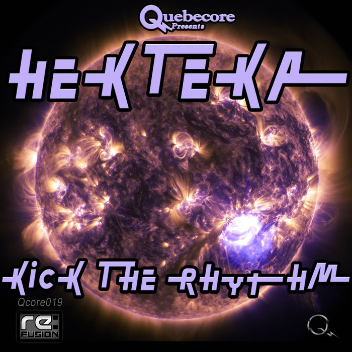 HEKTEKA - Kick The Rhythm