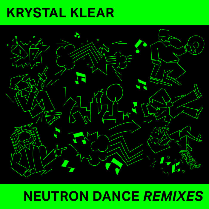 KRYSTAL KLEAR - Neutron Dance (Remixes)
