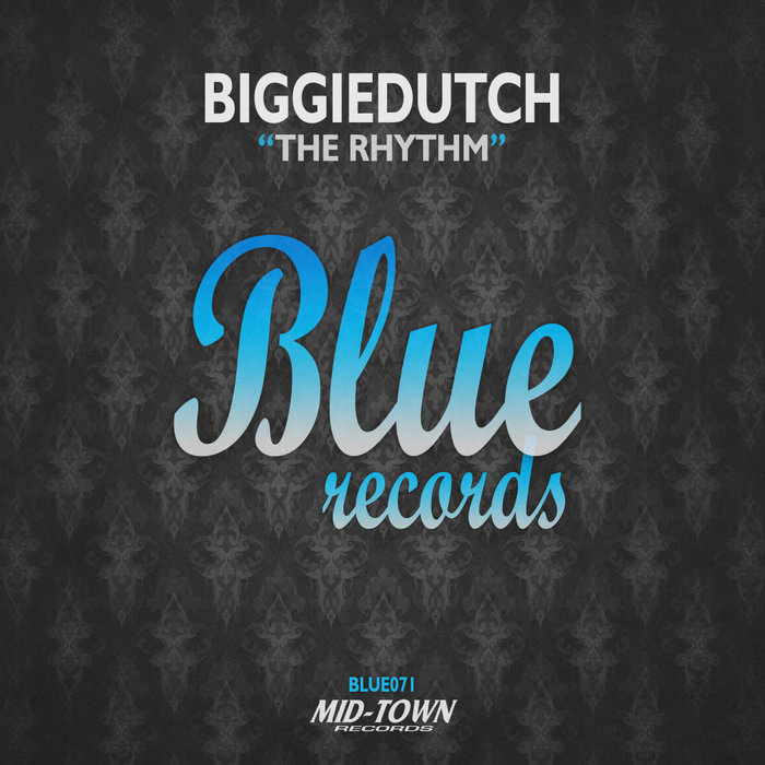 BIGGIEDUTCH - The Rhythm