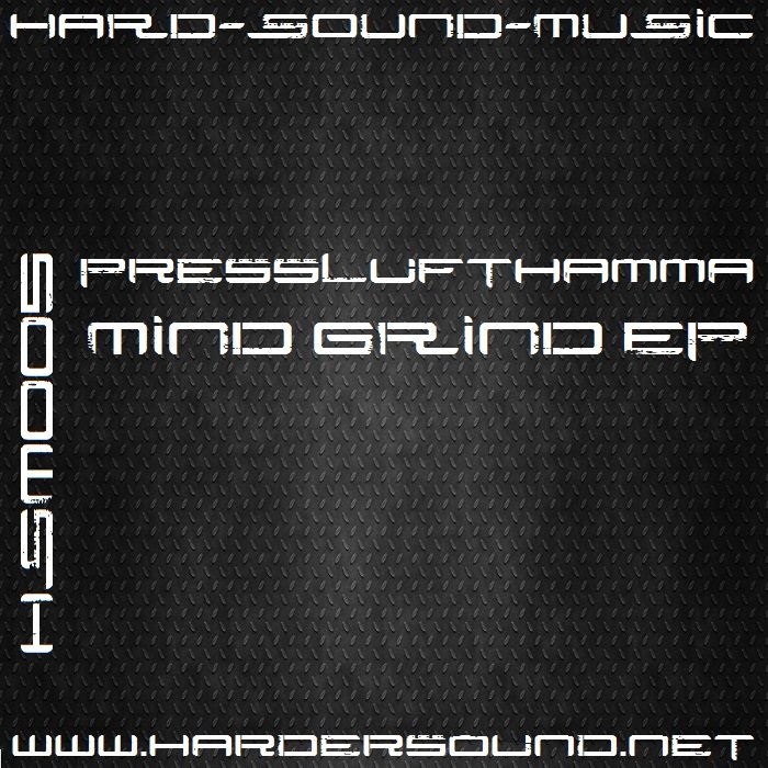 PRESSLUFTHAMMA - Mind Grind EP