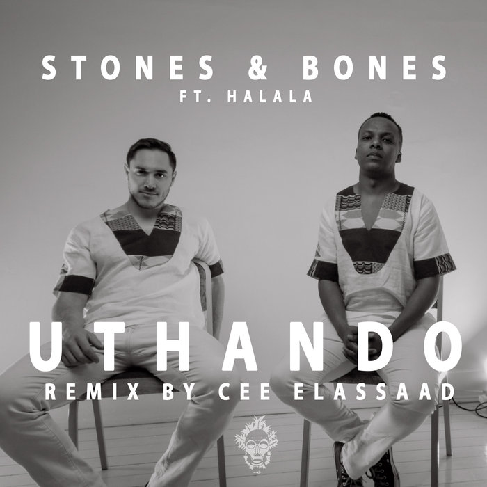 STONES & BONES feat HALALA - Uthando