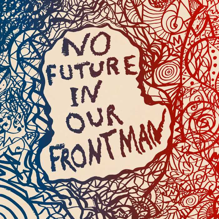 VARIOUS - No Future In Our Frontman