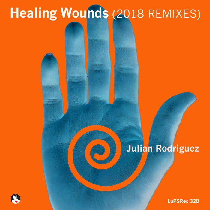 JULIAN RODRIGUEZ - Healing Wounds 2018 Remixes