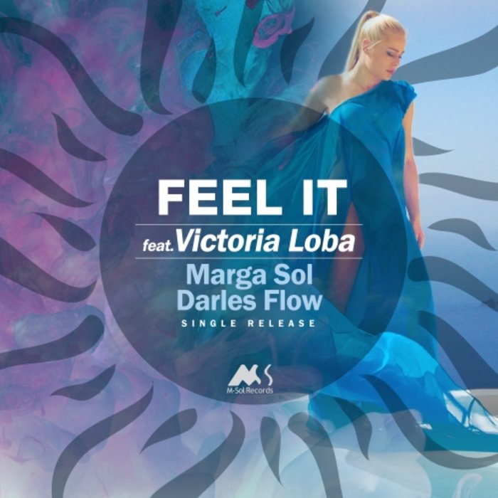 MARGA SOL/DARLES FLOW/VICTORIA LOBA - Feel It