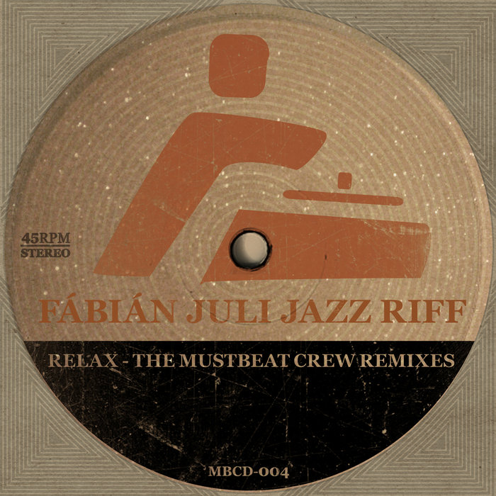 FABIAN JULI JAZZ RIFF - Relax: The MustBeat Crew Remixes