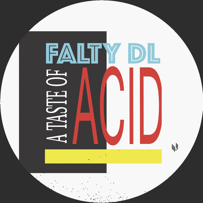 FALTYDL - A Taste Of Acid