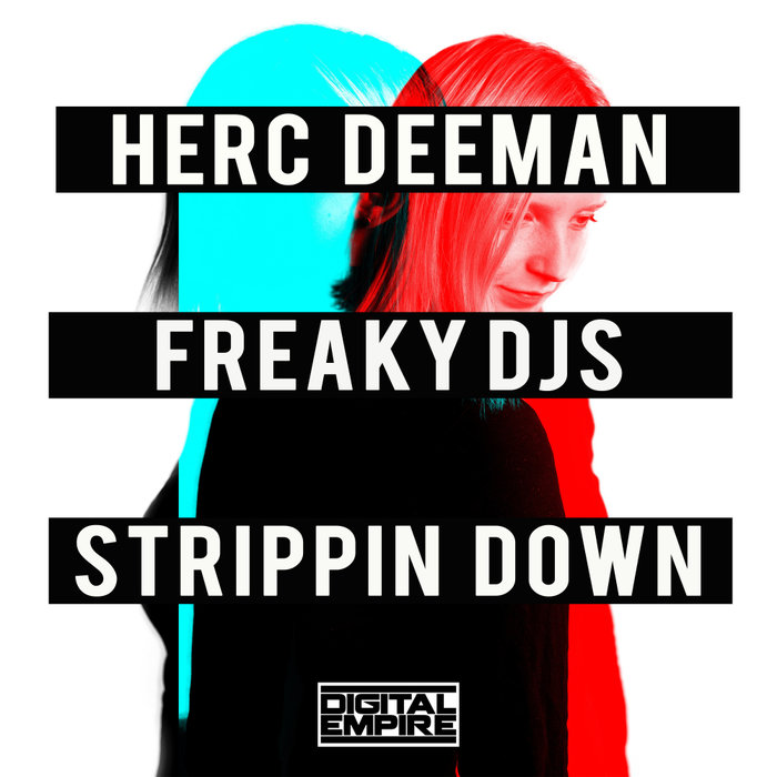 FREAKY DJS/HERC DEEMAN - Strippin Down