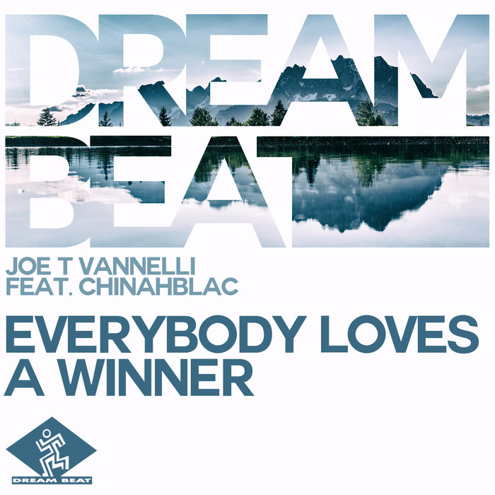 JOE T VANNELLI feat CHINAHBLAC - Everybody Loves A Winner