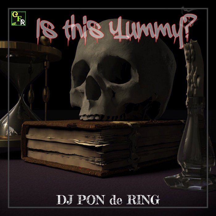 DJ PON de RING - Is This Yummy?