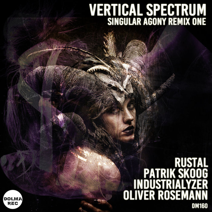 VERTICAL SPECTRUM - Singular Agony (Remix One)