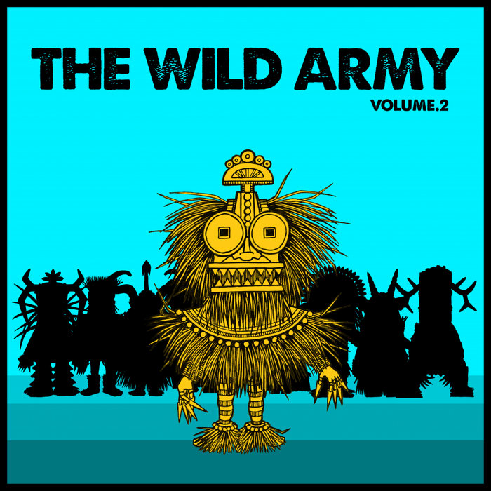 PRAUS/R-04/MIKE WATT/TORN SAIL/PICOTROPICO - The Wild Army Vol 2