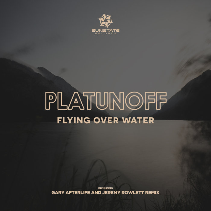 PLATUNOFF - Flying Over Water