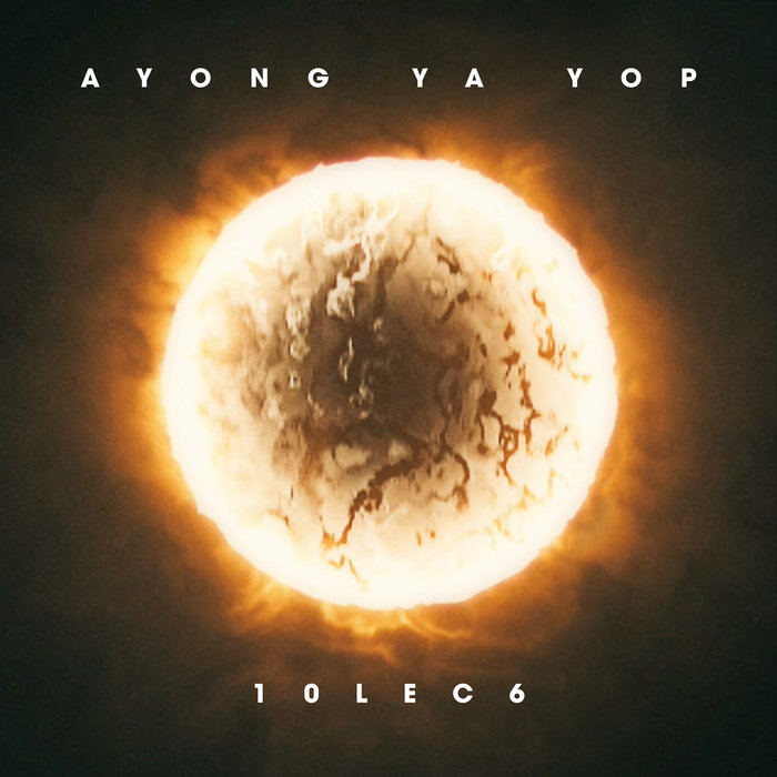 10LEC6 - Ayong Ya Yop