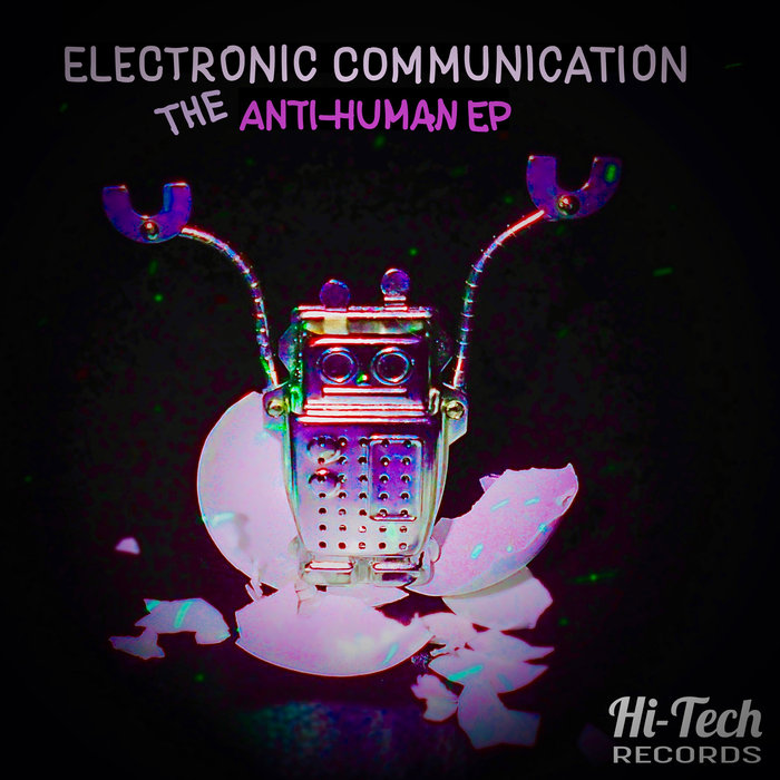 ELECTRONIC COMMUNICATION - The Anti-Human EP