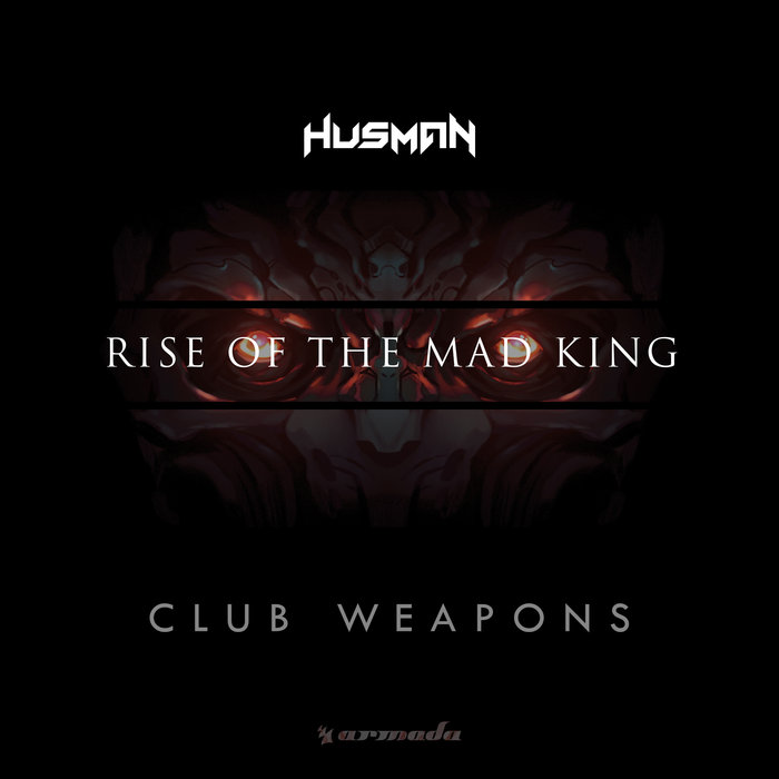 HUSMAN - Rise Of The Mad King: Club Weapons