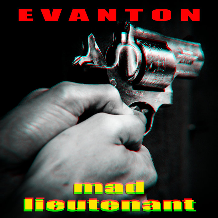 EVANTON - Mad Lieutenant