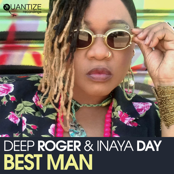 DEEP ROGER feat INAYA DAY - Best Man