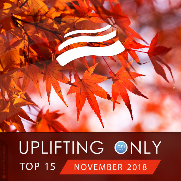 VARIOUS - Uplifting Only Top 15: November 2018