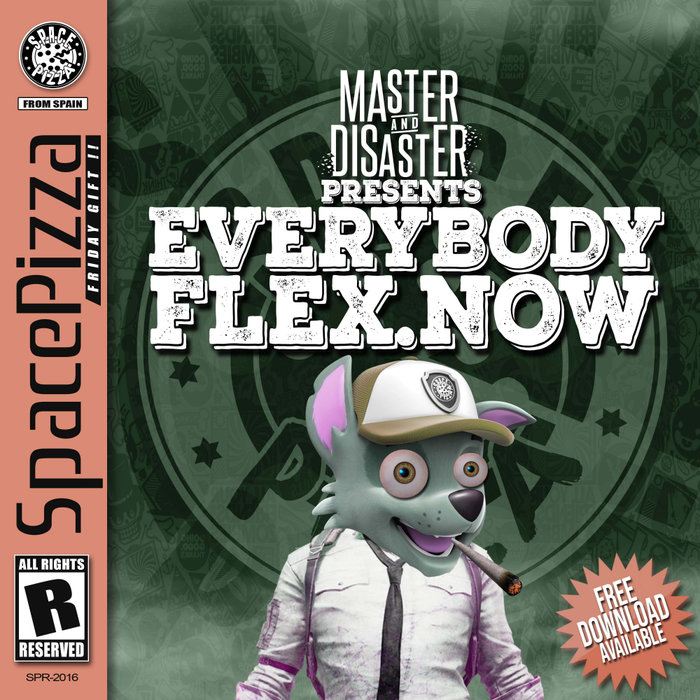 MASTER & DISASTER - Everybody Flex Now