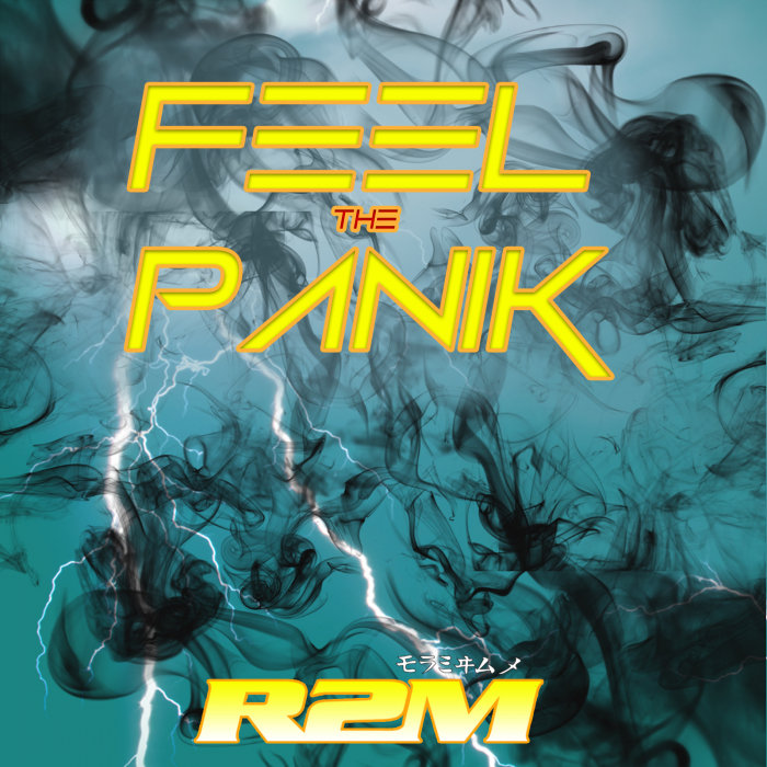 R2M - Feel The Panik (Explicit)