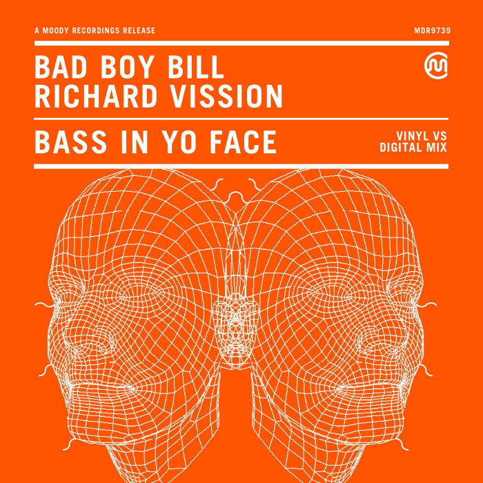 BAD BOY BILL/RICHARD VISSION - Bass In Yo Face