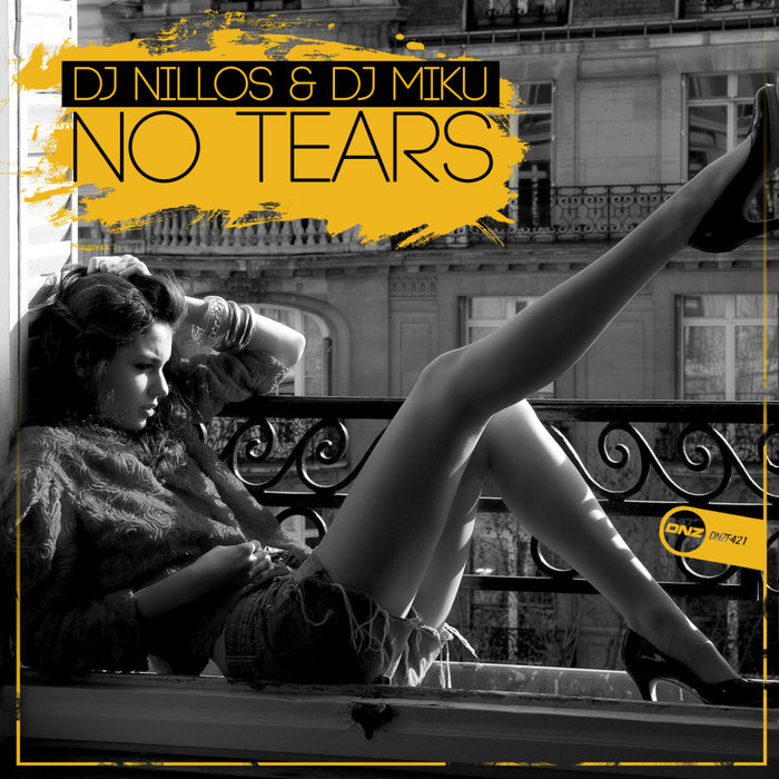 DJ NILLOS & DJ MIKU - No Tears