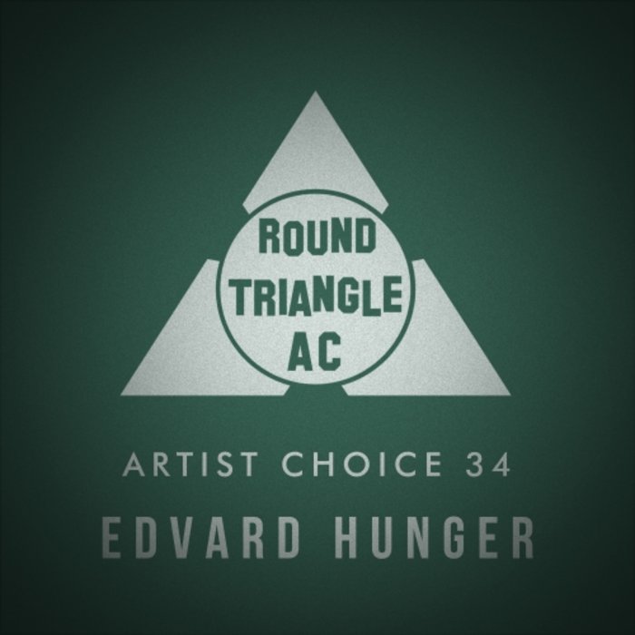 EDVARD HUNGER/VARIOUS - Artist Choice 34: Edvard Hunger (unmixed tracks)