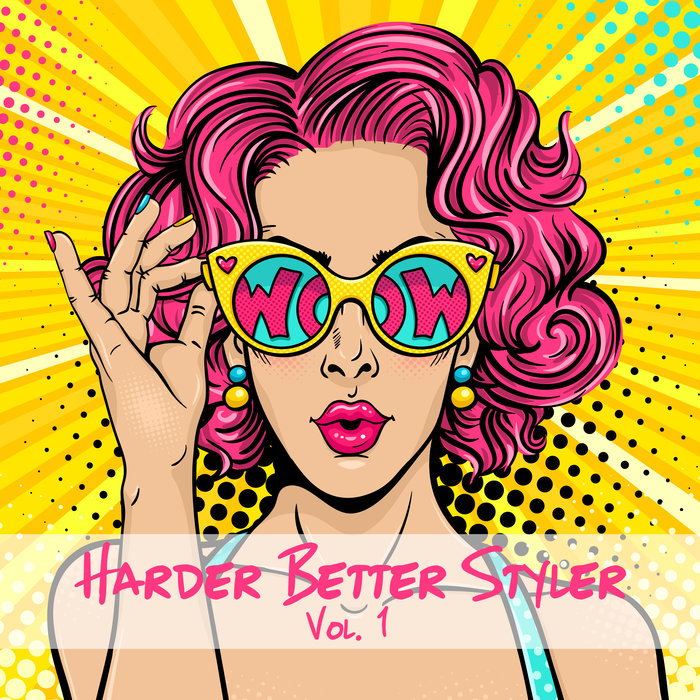 VARIOUS - Harder Better Styler Vol 1