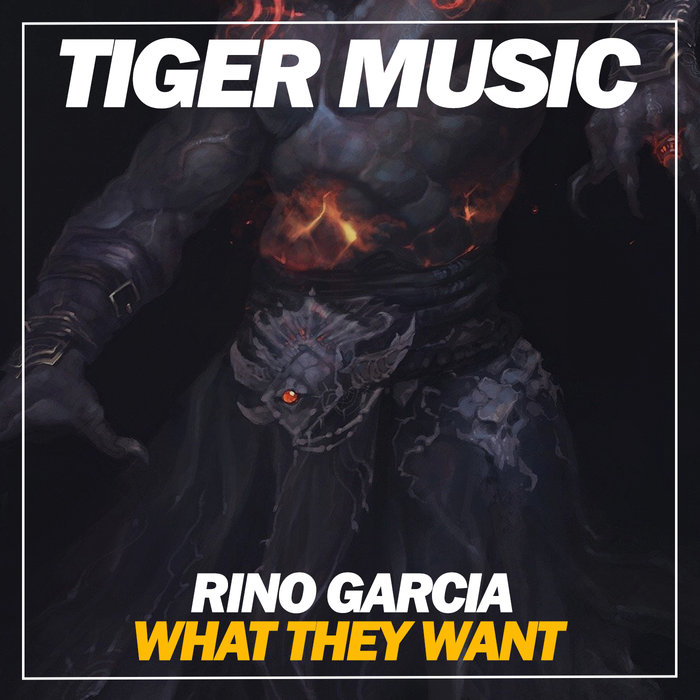 RINO GARCIA - What They Want