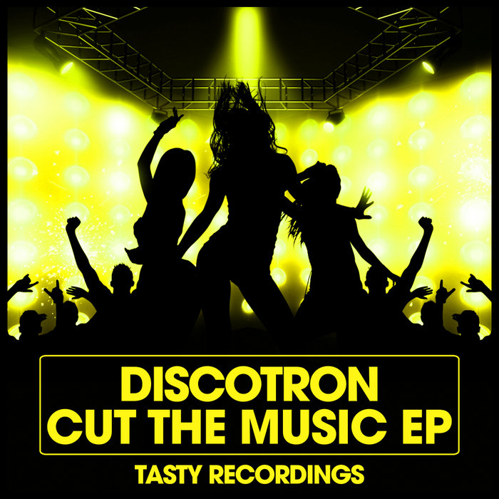 DISCOTRON - Cut The Music EP