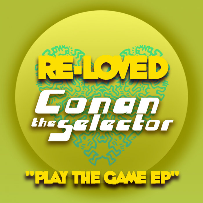 CONAN THE SELECTOR - Play The Game EP