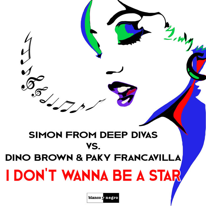 SIMON FROM DEEP DIVAS/DINO BROWN/PAKY FRANCAVILLA - I Don't Wanna Be A Star